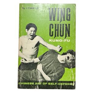 Wing Chun Kung Fu: Chinese Art of Self Defense Bruce Lee J. Yimm Lee Ohara 1974